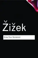 Enjoy Your Symptom! - Zizek, Slavoj
