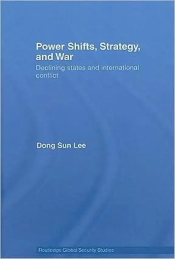 Power Shifts, Strategy and War - Lee, Dong Sun (Korea University, Seoul)