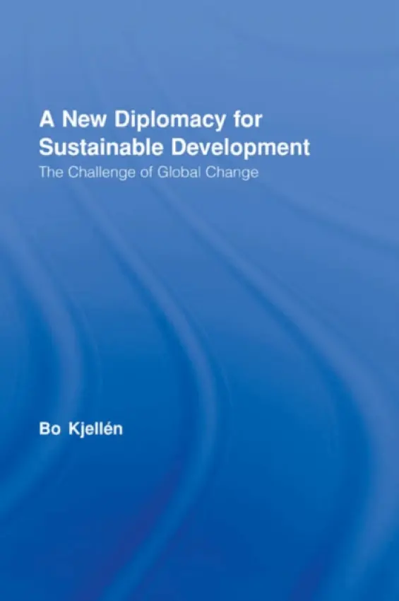 New Diplomacy for Sustainable Development - Kjellen, Bo