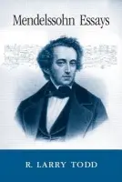 Mendelssohn Essays - Todd, R. Larry (Duke University, USA)