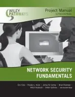 Wiley Pathways Network Security Fundamentals Project Manual - Cole, Eric a Krutz, Ronald L. (Carnegie-Mellon University, Huntingdon, Pennsylvania) a Conley, James a Reisman, Brian a Ruebush, Mitch a Gollman, Dieter a Reese, Rachelle