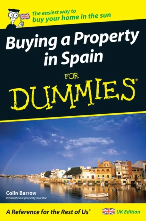 Buying a Property in Spain For Dummies - Barrow, Colin (Cranfield School of Management)