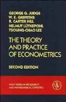 Theory and Practice of Econometrics - Judge, George G. (University of Illinois) a Griffiths, William E. (University of New England) a Hill, R. Carter (University of Georgia) a Lutkepohl, Helmut (University of Osnabruck) a Lee, Tsoung-Chao (University of Connecticut)