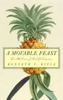 Movable Feast - Kiple, Kenneth F. (Bowling Green State University, Ohio)