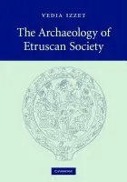 Archaeology of Etruscan Society - Izzet, Vedia (University of Southampton)