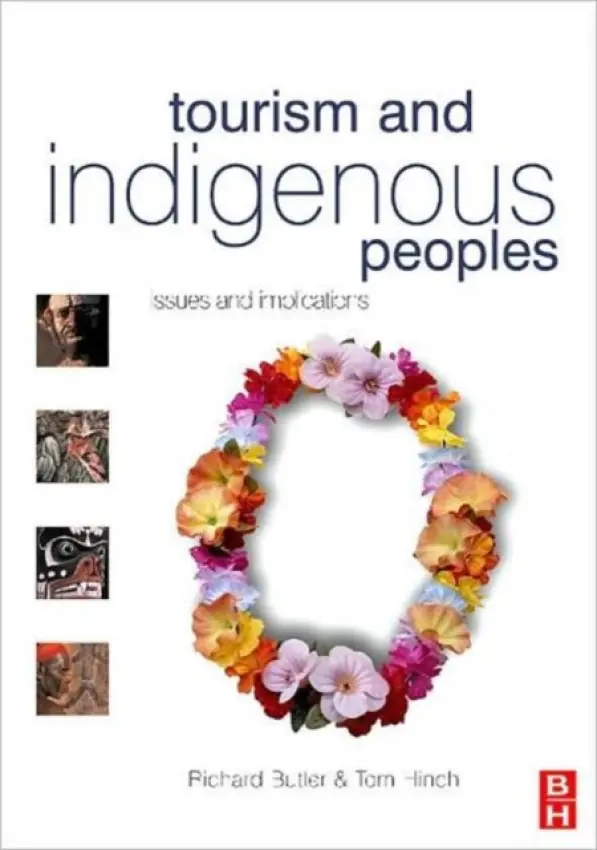 Tourism and Indigenous Peoples - Butler, Richard a Hinch, Tom