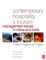Contemporary Hospitality and Tourism Management Issues in China and India - Ball, Stephen a Horner, Susan a Nield, Kevin