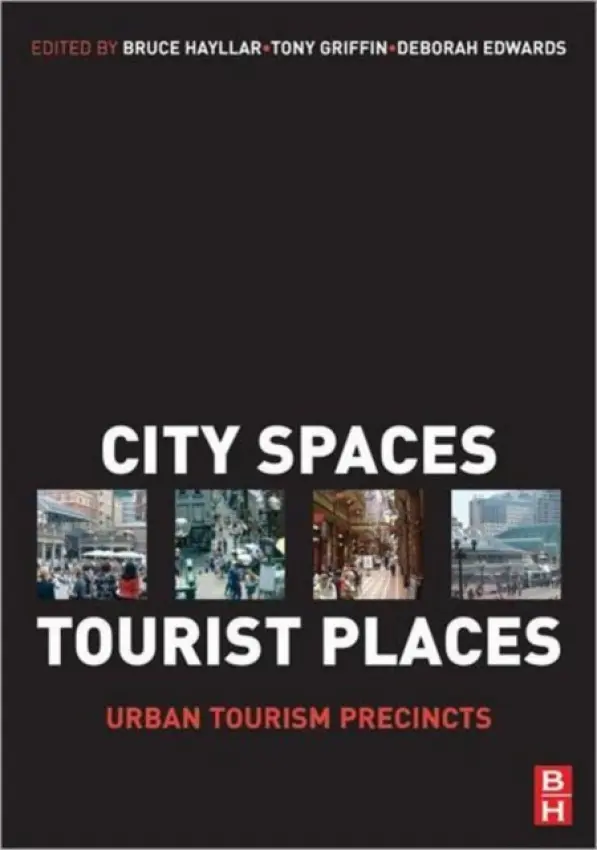 City Spaces - Tourist Places - Hayllar, Bruce a Griffin, Tony a Edwards, Deborah
