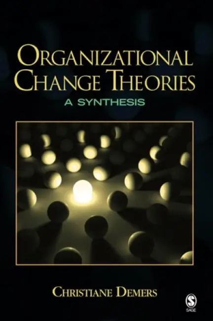 Organizational Change Theories - Demers, Christiane
