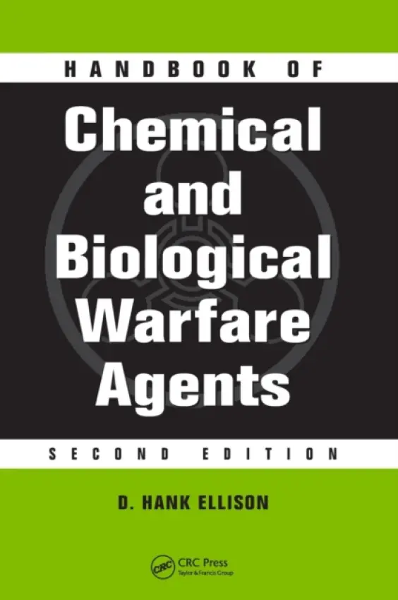Handbook of Chemical and Biological Warfare Agents - Ellison, D. Hank (President, Cerberus a Associates, Grosse Ile, Michigan, USA)