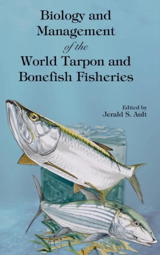 Biology and Management of the World Tarpon and Bonefish Fisheries