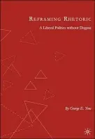 Reframing Rhetoric - Yoos, G.
