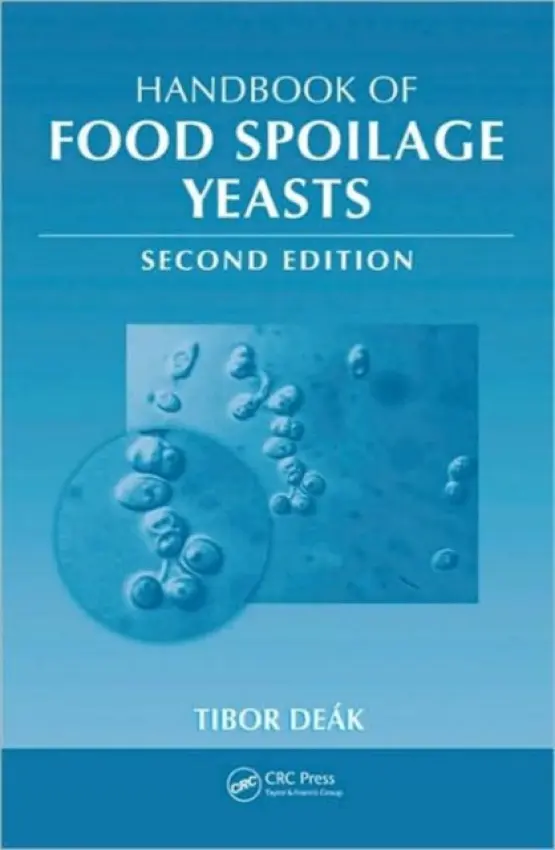 Handbook of Food Spoilage Yeasts - Deak, Tibor