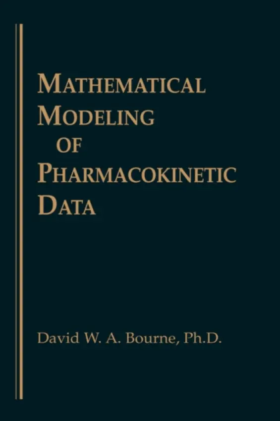 Mathematical Modeling of Pharmacokinetic Data - Strauss, Steven (Ardsley, New York, USA) a Bourne, David W.A. (University of Oklahoma, Oklahoma City, USA)