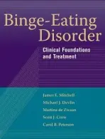 Binge-Eating Disorder - Mitchell, James E. (Grand Forks a  Neuropsychiatric Research Institute, United States) a Devlin, Michael J. (New York State Psychiatric Institute, United States) a de Zwaan, Martina (University Erlangen-Nuremberg, Germany) a Crow, Scott J. (University of Minnesot