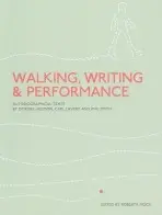 Walking, Writing and Performance - Mock, Roberta