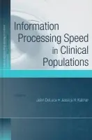 Information Processing Speed in Clinical Populations