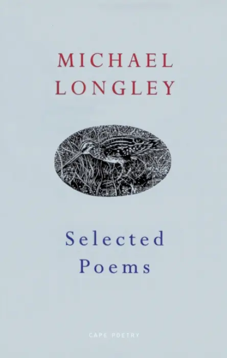 Selected Poems - Longley, Michael