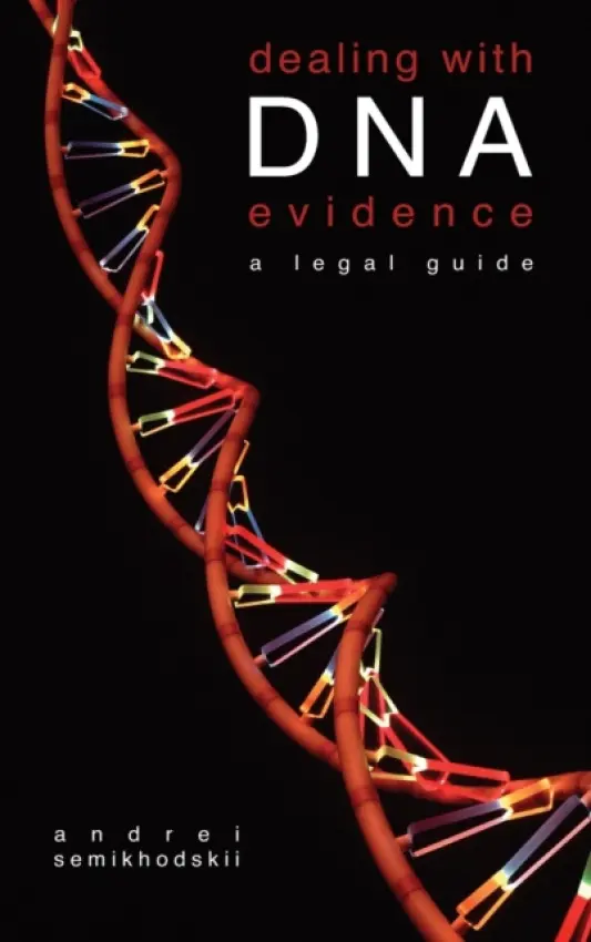 Dealing with DNA Evidence - Semikhodskii, Andrei