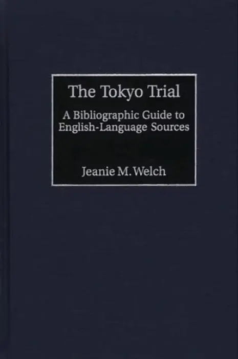 Tokyo Trial - Welch, Jeanie Maxine