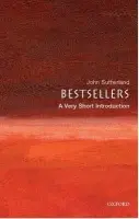 Bestsellers - Sutherland, John (Emeritus Lord Northcliffe Professor of Modern English Literature, University College, London)