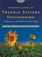 Introduction to Thermal Systems Engineering - Moran, Michael J. (The Ohio State University) a Shapiro, Howard N. (Iowa State University) a Munson, Bruce R. (Iowa State University) a DeWitt, David P. (Purdue University)