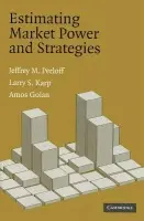 Estimating Market Power and Strategies - Perloff, Jeffrey M. (University of California, Berkeley) a Karp, Larry S. (University of California, Berkeley) a Golan, Amos (American University, Washington DC)