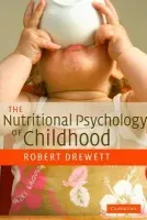 Nutritional Psychology of Childhood - Drewett, Robert (University of Durham)