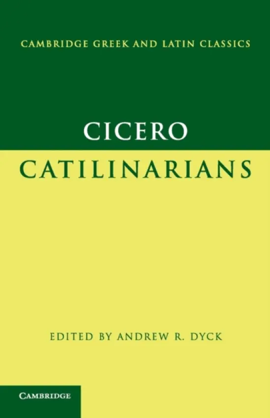 Cicero: Catilinarians - Cicero, Marcus Tullius
