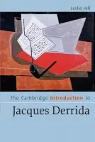 Cambridge Introduction to Jacques Derrida - Hill, Leslie (University of Warwick)