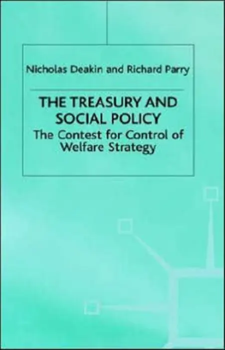 Treasury and Social Policy - Deakin, N. a Parry, R.