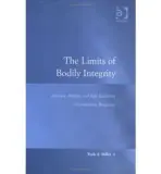Limits of Bodily Integrity - Miller, Ruth A.