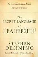 Secret Language of Leadership - Denning, Stephen (Washington, D.C.)