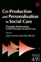 Co-Production and Personalisation in Social Care