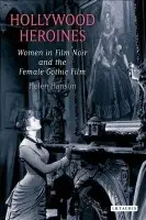 Hollywood Heroines - Hanson, Helen (University of Exeter, UK)