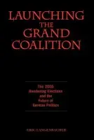 Launching the Grand Coalition