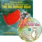 Little Mouse, the Red Ripe Strawberry and the Big Hungry Bear - Wood, Audrey a Wood, Don