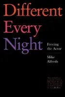 Different Every Night - Mike Alfreds