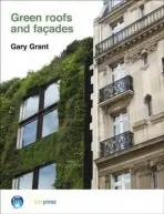 Green Roofs and Facades - Grant, Gary
