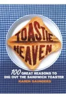 Toastie Heaven - Saunders, Karen