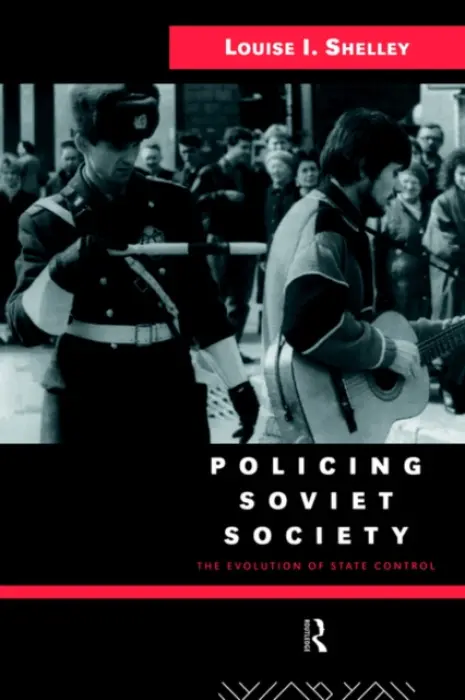 Policing Soviet Society - Shelley, Louise