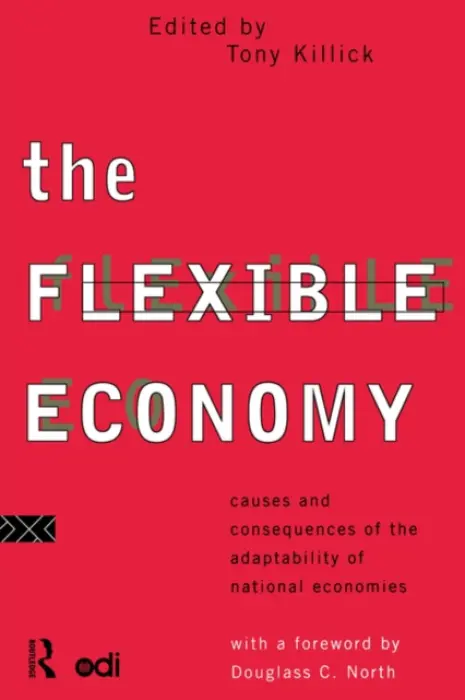 Flexible Economy - Killick, Tony (Overseas Development Institute, UK)