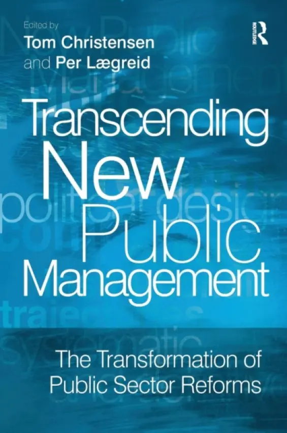 Transcending New Public Management - Laegreid, Per