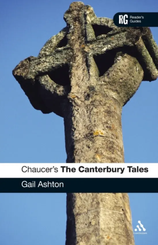 Chaucer's The Canterbury Tales - Ashton, Dr Gail (Independent Scholar, UK)