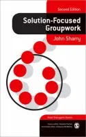 Solution-Focused Groupwork - Sharry, John
