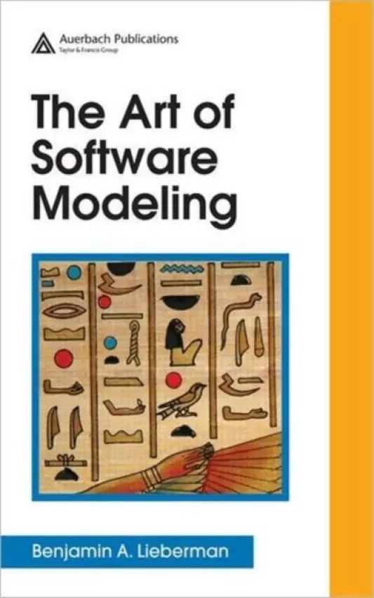 Art of Software Modeling - Lieberman, Benjamin A.