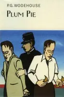 Plum Pie - Pelham Grenville Wodehouse