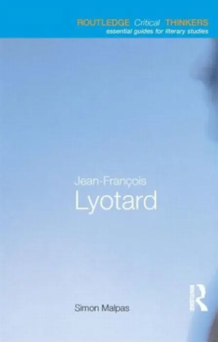 Jean-Francois Lyotard - Malpas, Simon (University of Edinburgh, UK)