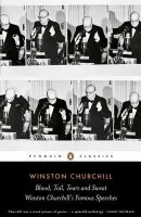 Blood, Toil, Tears and Sweat - Winston Churchill