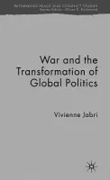 War and the Transformation of Global Politics - Jabri, V.